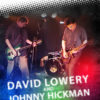 David Lowery Johnny Hickman Live Concert DVD