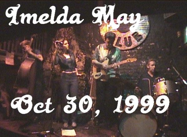 Imelda May 12 Bar Club for OnlineTV by Rick Siegel Oct 30 1999