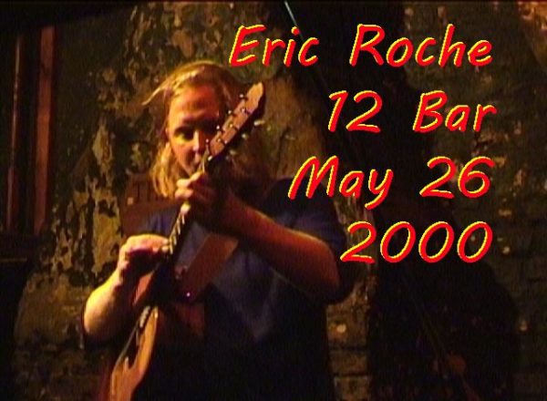 Eric Roche may 26 2000 at 12 Bar for Rick Siegel