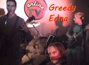 Greedy Edna Live @ Spiral Lounge for OnlineTV and Rick Siegel