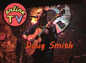 Doug Smith Live At 12 Bar Club for OnlineTV by Rick Siegel