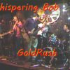 Whispering Bob - Goldrush At 12 Bar Club - Image 4
