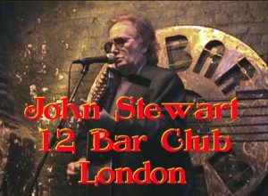 John Stewart Live At 12 Bar Club, London