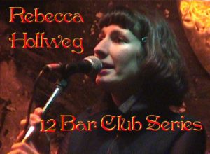 Rebecca Hollweg 12 Bar Club Series