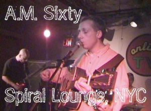 AM Sixty At Spiral Lounge Early Concert For OnlineTV By Rick Siegel