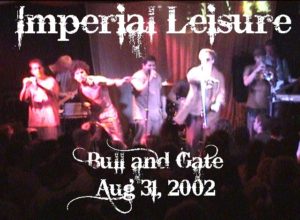 Imperial Leisure at Bull and Gate for OnlineTV by Rick Siegel Aug 31 2002