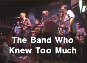 The Band Who Knew Too Much For OnlineTV By Rick Siegel